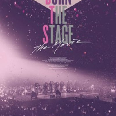Burn the stage: The movie 