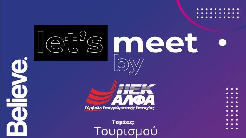 ΙΕΚ ΑΛΦΑ Θεσσαλονίκης: «Let’s meet».. με τη Νο1 Σχολή Τουριστικών Επαγγελμάτων!