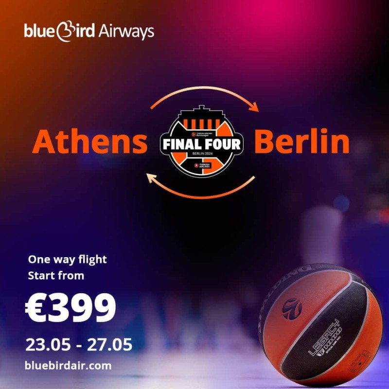 Τρομερή προσφορά: Η Bluebird Airways σε στέλνει στο Final Four του Βερολίνου
