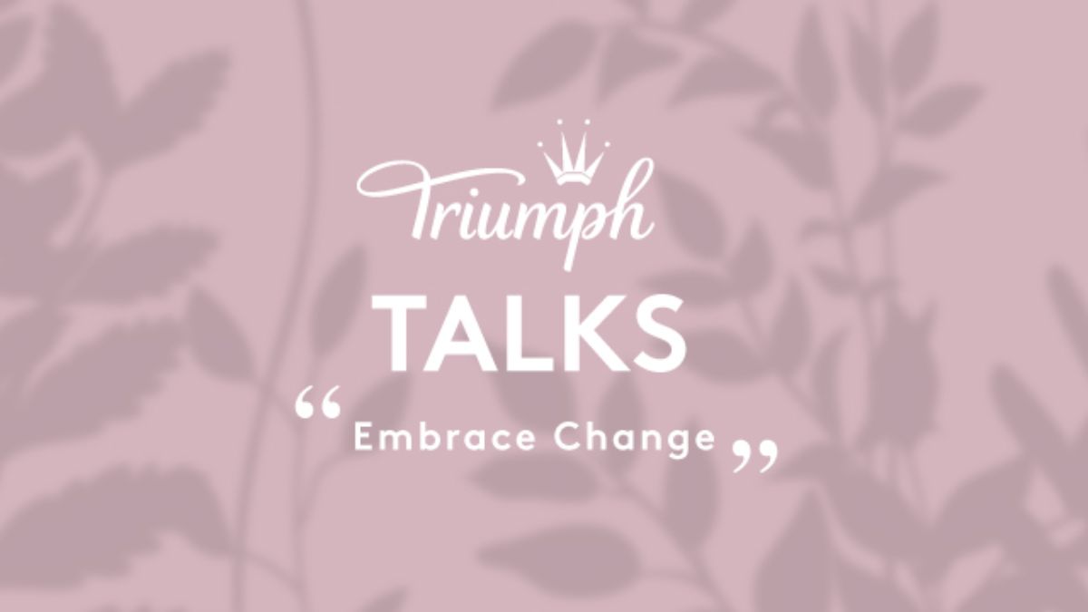 TRIUMPH Talks “Embrace Change”
